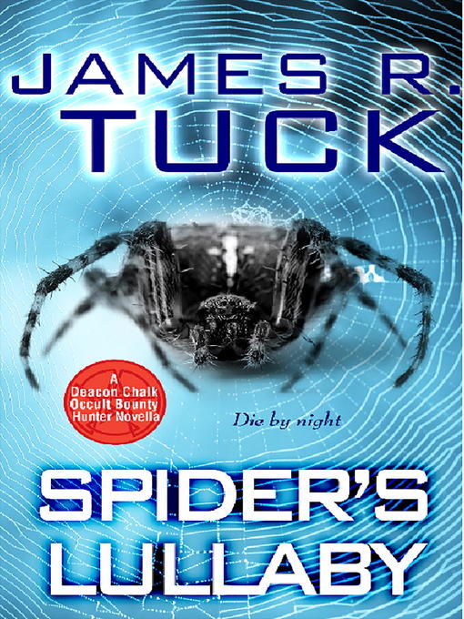 Title details for Spider's Lullaby by James R. Tuck - Available